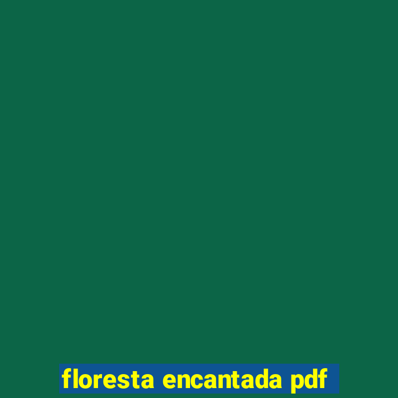 floresta encantada pdf